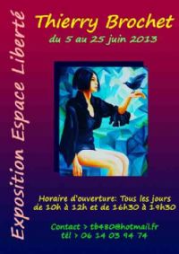Exposition Thierry Brochet. Du 5 au 25 juin 2013 à Agde. Herault. 